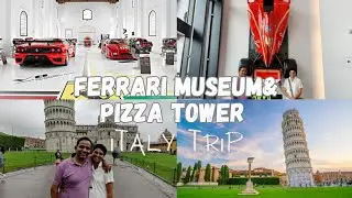 Ferrari Museum, Pisa beautiful Leaning Tower in Italy UK Europe Trip with Santa Monica day 13