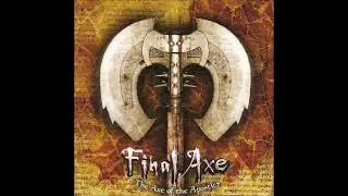 Final Axe - Axe Of The Apostles