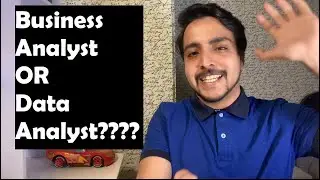 Role of a Business Analyst vs Data Analyst!!! Career options