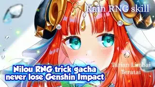 Nilou Gacha trick F2p!! never lose Genshin Impact