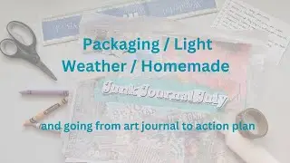 Junk Journal July Packaging Light Weather Homemade