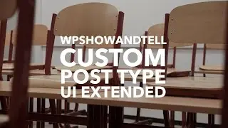Custom Post Type UI Extended - Pluginize - WPshowandTell