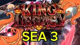 GETTING TO SEA 3 IN KING LEGACY