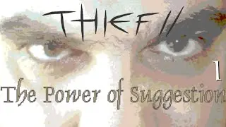 Thief 2 FM: The Power of Suggestion - 1 - Death of a Flailsman