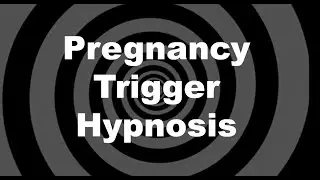 Pregnancy Trigger Hypnosis