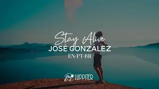 Stay Alive - José Gonzáles (legendado / english + tradução)