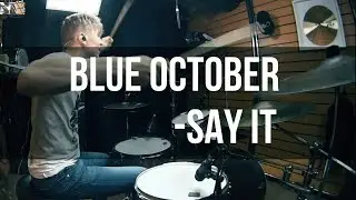 Blue october - Say it  drum cover Nikita Lebedev