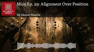 Mini Ep. 29: Alignment Over Position