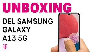 Galaxy A13 5G Unboxing: A Fast and Affordable Phone | T-Mobile Español