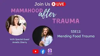 S3E12: Mending Food Trauma w/ Amelia Sherry