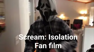 Scream: Isolation (Official Fan Film)