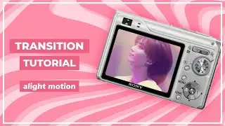 ✮ Transition Tutorial • Alight Motion ೀ⋆｡ ˚