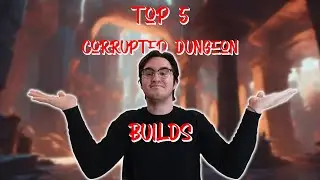 5 Best Corrupted Dungeon Builds For 2024