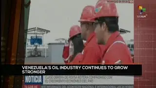 FTS 12:30 06-09: Venezuela’s oil industry continues to grow stronger