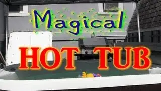 Magical Hot Tub