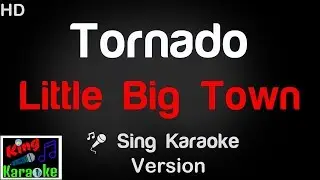 🎤 Little Big Town – Tornado Karaoke Version - King Of Karaoke