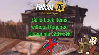 Fallout 76 Build Locked Items Without Required Blueprints!