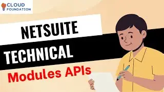 Modules API in Netsuite | Netsuite Tutorials for beginners |  Netsuite Technical | CloudFoundation