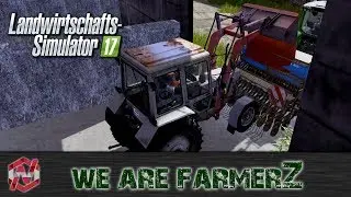 WE ARE FARMERZ - #055 - Rausreden - Es muss ja klappen - Landwirtschaftssimulator 17 - LS17 - FS17