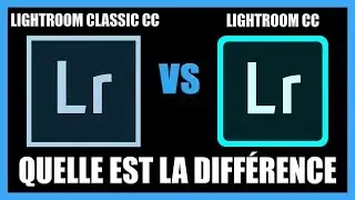 Lightroom Classic et Lightroom quelle est la différence ? [TUTO-PHOTOS]