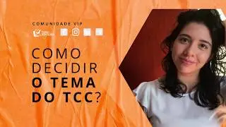Como decidir o tema do TCC?