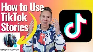 How to Best Use TikTok Stories for Your TikTok Profile