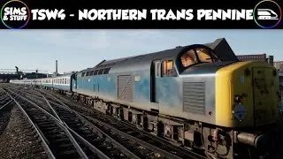 Train Sim World 4  |  Northern Trans Pennine  |  Full Line Run Then Free Roam Fun