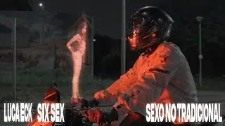 Luca Eck, Six Sex - sexo no tradicional (Official Music Video)