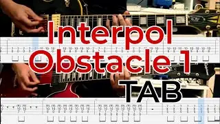 Interpol - Obstacle 1 (2 guitars Cover + TAB)