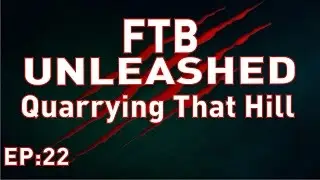 Quarrying That Hill | FTB Unleashed #22