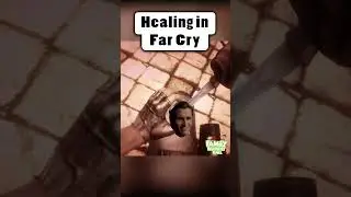 Healing in Far Cry Be Like: