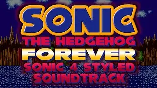 Sonic 4 Styled Soundtrack (Mod Release + Full OST) - Sonic 1 Forever Mod