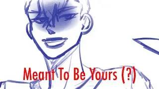 Meant To Be Yours [DanPlan Animatic ft. Actually Stephen]