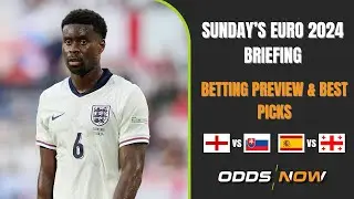 Will England improve against Slovakia? | Euro 2024 Daily Betting Briefing | Sunday, 30 June