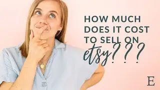 How Much Does it Cost to Sell on Etsy