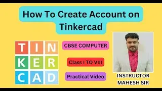 How To Create Account on Tinkercad | Tinkercad Login | Tinkercad Basic | CBSE Computer Video