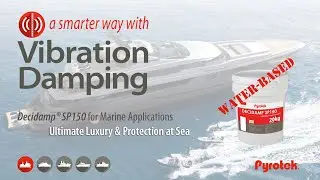 Pyrotek Decidamp SP150 - High performance vibration control for Marine