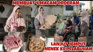 MEMBUAT 4 MACAM ORDERAN LANJUT JEMPUT NENEK KE PELABUHAN