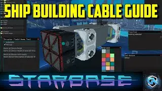 Starbase Beginner Guide: Starbase Ship Builder - How to Build Beams and Cables!
