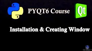 01  PYTHON GUI APPLICATION DEVELOPMENT----PyQt6 Installation & First GUI Window