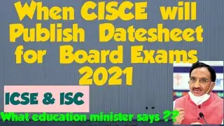 When CISCE will Publish the Date sheet /Timetable for Board Exams 2021 /ICSE , ISC/ 