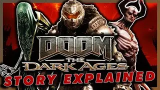 DOOM The Dark Ages - Full Story Explained | Doom Lore