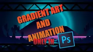 Simple Gradient art and animation only in photoshop with no painting no AI