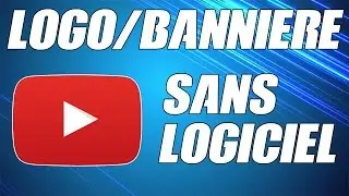 [TUTO] COMMENT FAIRE UN LOGO OU UNE BANNIÈRE YOUTUBE GRATUITEMENT ET SANS LOGICIEL