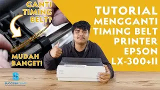 Tutorial Cara Mengganti Timing Belt pada Printer Dot Matrix Epson LX-300+II