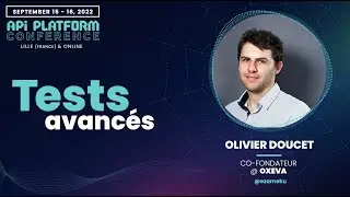 API Platform Conference 2022 - Olivier Doucet - Tests avancés