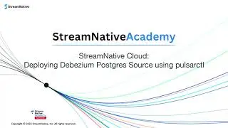 StreamNative Cloud: Deploying Debezium Postgres Source using pulsarctl