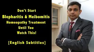 Don't Start Blepharitis & Meibomitis Homeopathy Treatment Until You Watch This!
