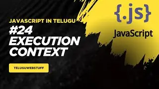 #24 Execution Context in JavaScript Functions | JavaScript in Telugu
