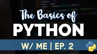 Lists and operators | Learning the Basic of Python w/ me | Ep. 2
